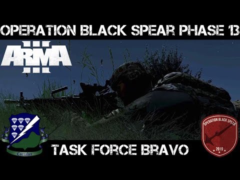 ArmA 3 Gameplay - Op Black Spear Phase 13 - TF Bravo - Grenadier