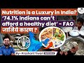 Why majority of indians cant afford healthy food  fao report  upsc gs1