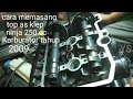 Cara memasang top as klep rantai keteng ninja 250 CC karburator tahun 2009