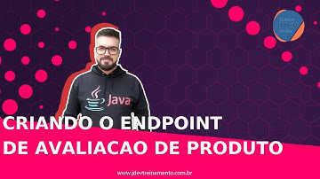 🟢 Criando o endpoint de avaliacao de produto - Mentoria em JAVA Web Full-Stack