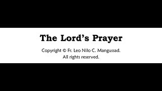 The Lords Prayer Instrumental By Fr Leo Nilo C Mangussad