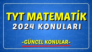 2024 Güncel TYT Matematik Konuları Neler?