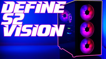 Define S2 Vision Review: Fractal Design Goes RGB