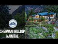 Shervani hilltop nainital  uttarakhand ventures