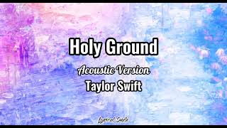 Taylor Swift - Holy Ground (Acoustic Version) (BBC Live) Lyric Version