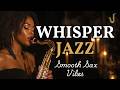 Midnight Whisper Jazz 🌙 Smooth Sax &amp; Calm Nights for Intimate Moments, Deep Sleep &amp; Quiet Reflection Mp3 Song