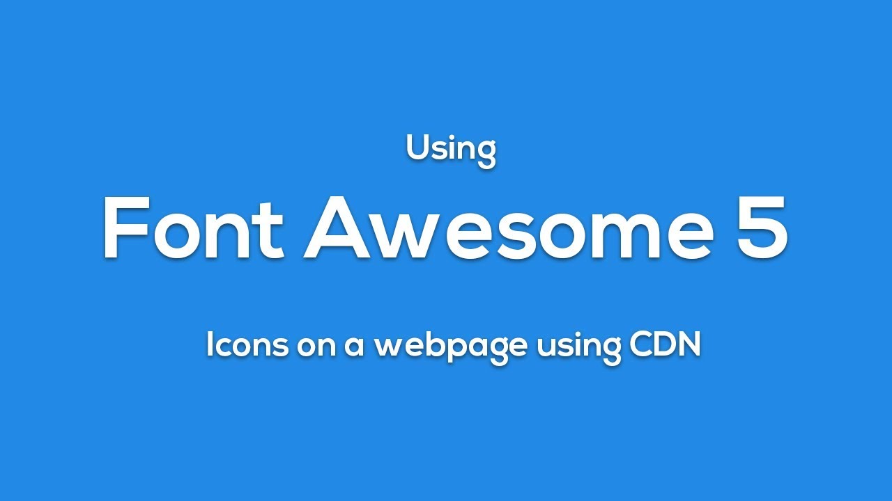 Hướng dẫn sử dụng font awesome icon cdn cho trang web của bạn