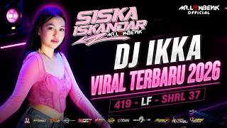 DJ BREAKBEAT VIRAL TERBARU 2026 | 419 - LF - SHRL 37