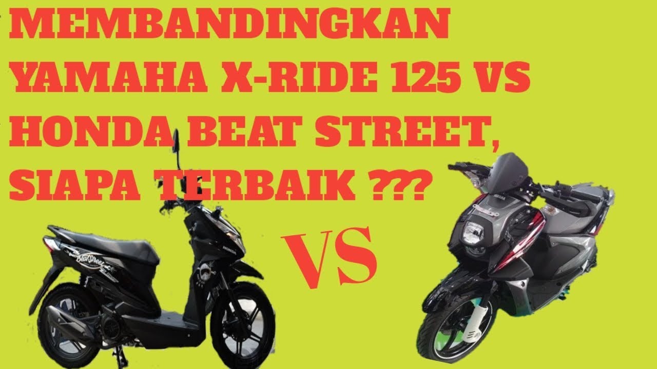 Honda Beat Street Vs Yamaha X Ride