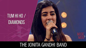 The Jonita Gandhi Band - Tum hi ho and Diamonds | Music Mojo Season 3 #KappaTV