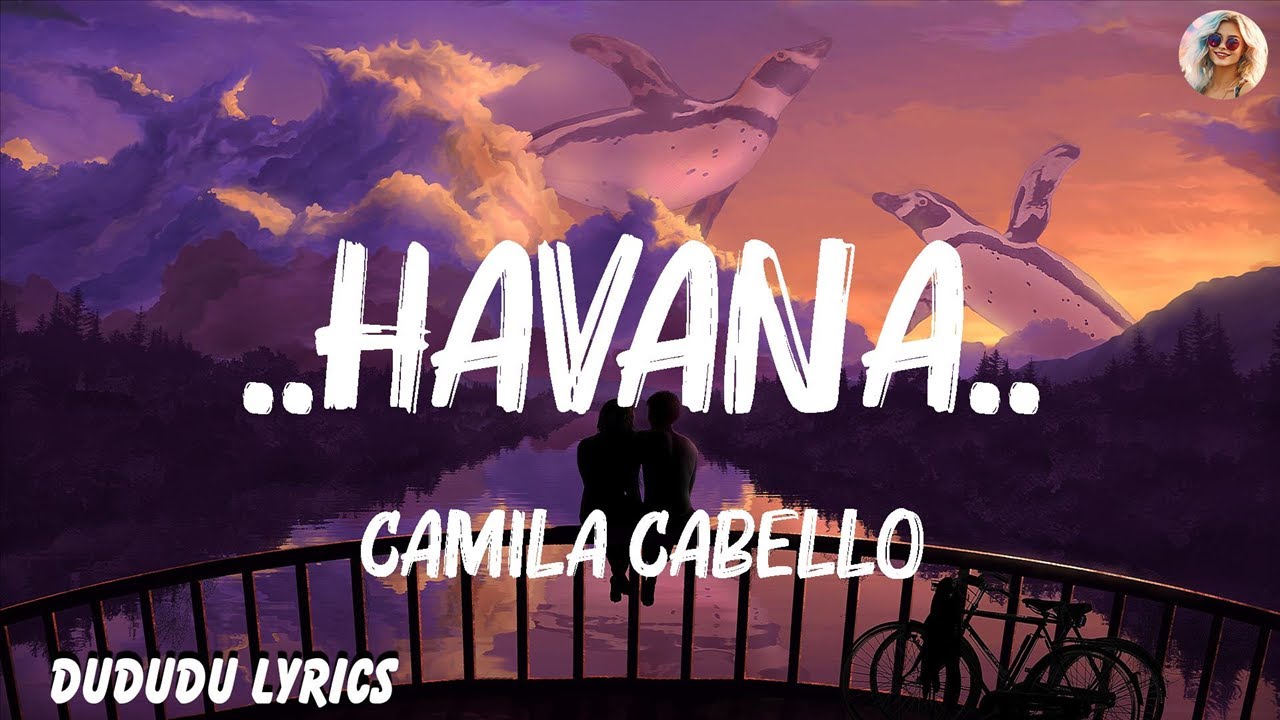Camila Cabello ..Havana..(Lyrics) ft. Young Thug Shawn Mendes, Harry