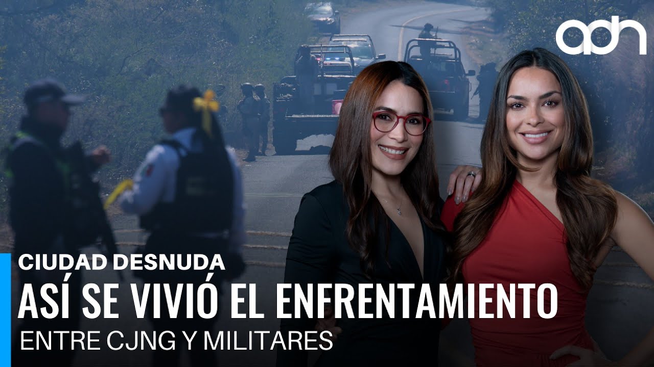 Así se vivió el enfrentamiento entre CJNG y militares tras la caída de 