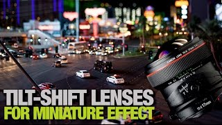 Tilt-Shift Lenses for Miniature Effect