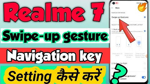 Realme 7 mein Swipe up gesture navigation key setting kaise kare | navigation buttons in realme 7