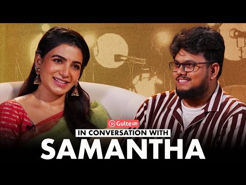 Samantha Interview With Ram Venkat Srikar | Gulte Pro