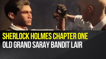 Sherlock Holmes Chapter One - Old Grand Saray Bandit Lair