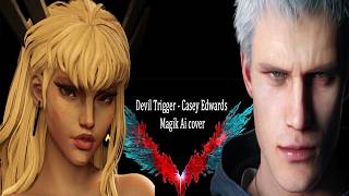 Devil Trigger - Casey Edwards [Magik Ai cover]