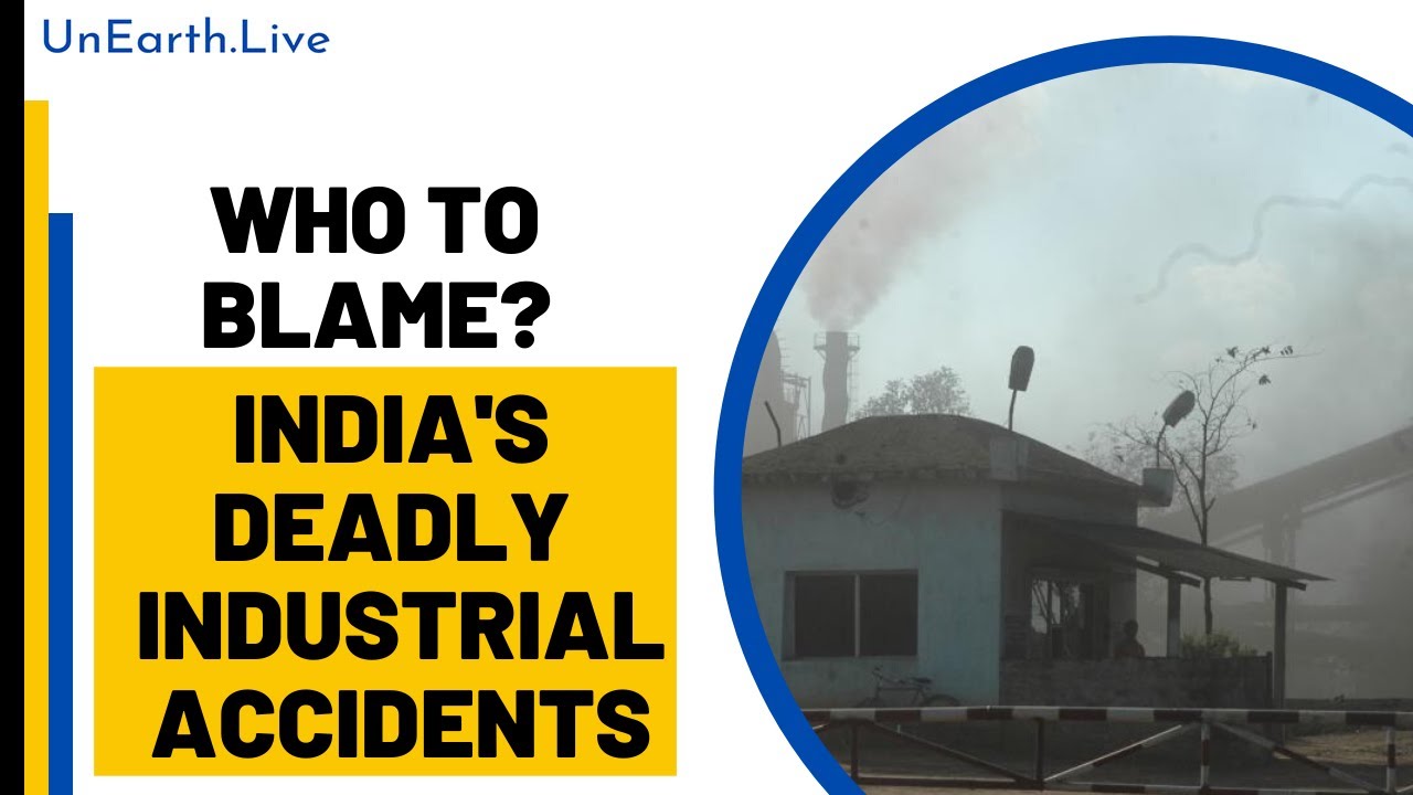 Deadly Industrial Accidents Who is Responsible? UnEarth YouTube
