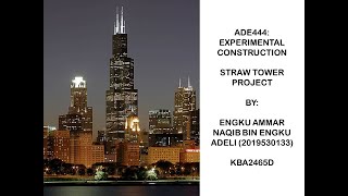 ADE444 Straw Tower Project Video Presentation