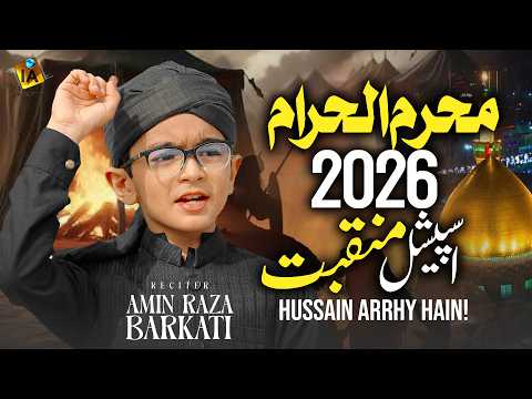 New Muharram Manqabat 2026 - Amin Raza Barkati - Karbala Mai Hussain Arrhe Hain - #muhrram2026