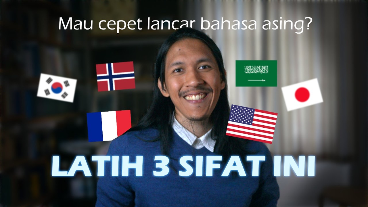 3 sifat yg bisa bikin lu cepet lancar bahasa inggris, arab, jepang, korea, dan bahasa asing lainnya