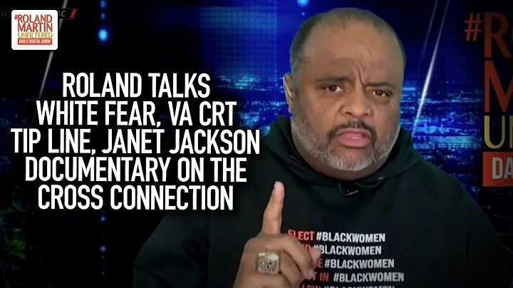 Roland Talks 'White Fear', Virginia CRT Tip Line &...