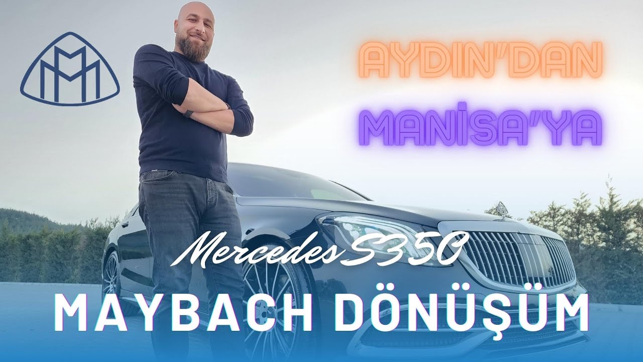 Mercedes S350 Maybach Dönüşüm // Aydın'dan Manisa'ya // Bodykit, Kromlar, Burmester, Seramik