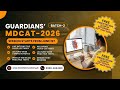 FREE ORIENTATION – Don’t Miss Out! | Guardians' NMDCAT 2026 (Batch-2) Online Prep | PMDC/NUMS/NEET