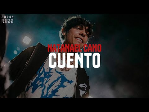 Natanael Cano - Cuento (letra)