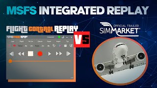 FlightControlReplay V5 | Official Trailer | simMarket for Microsoft Flight Simulator and P3D5 | 4K