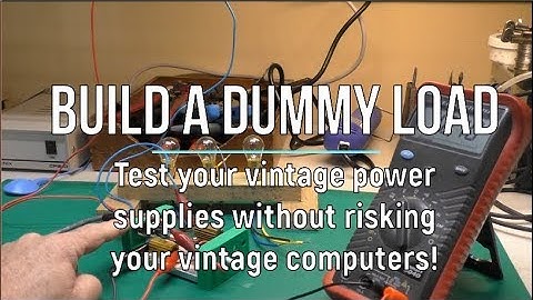 Build a Dummy Load to test vintage power supplies