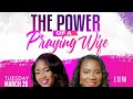 The Power of a Praying Wife