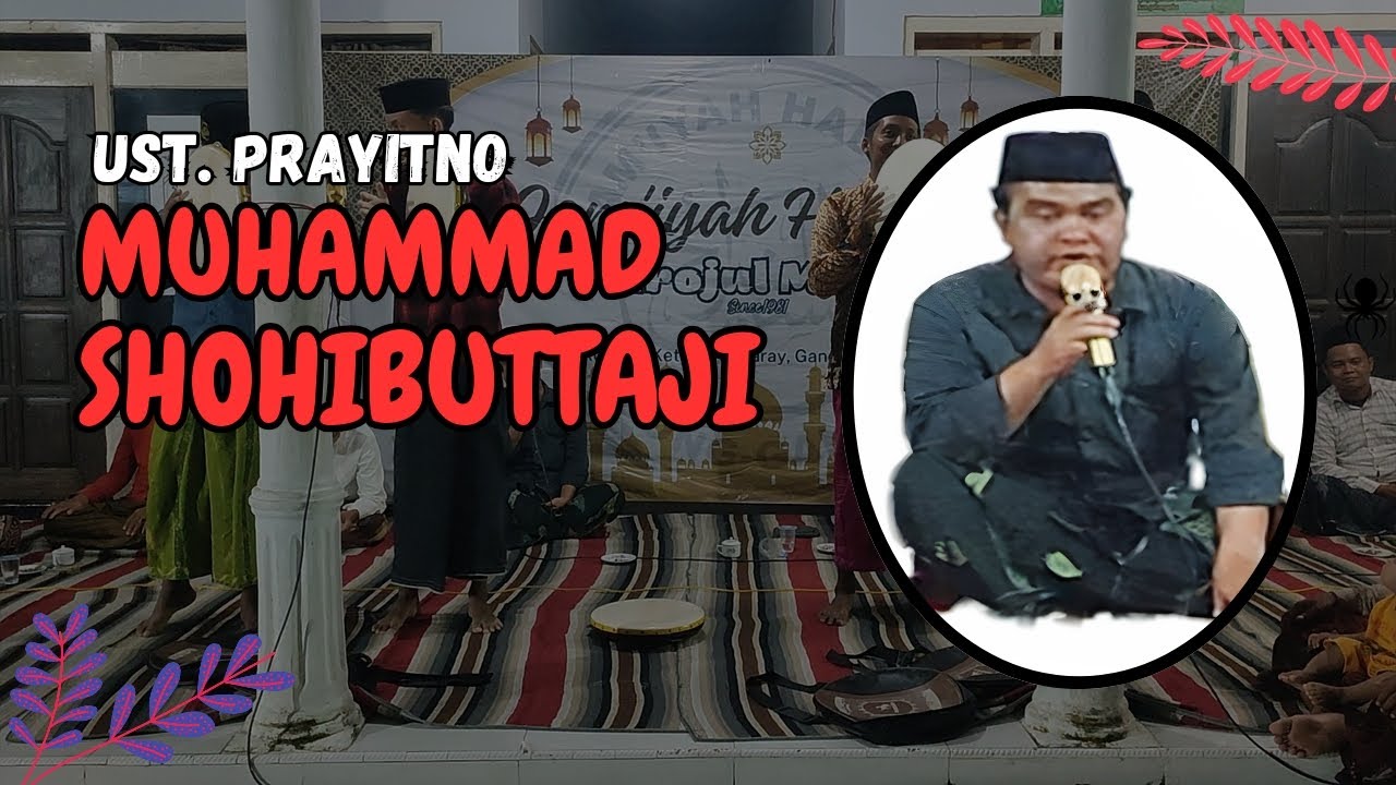 Ust. Prayitno - Muhammad Shohibuttaji [] Jam'iyah Hadrah Sirojul Munir ...