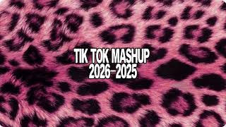 ˚˖𓍢ִTik Tok Mashup 2025-2026(NOT CLEAN) 𖦹°⭒
