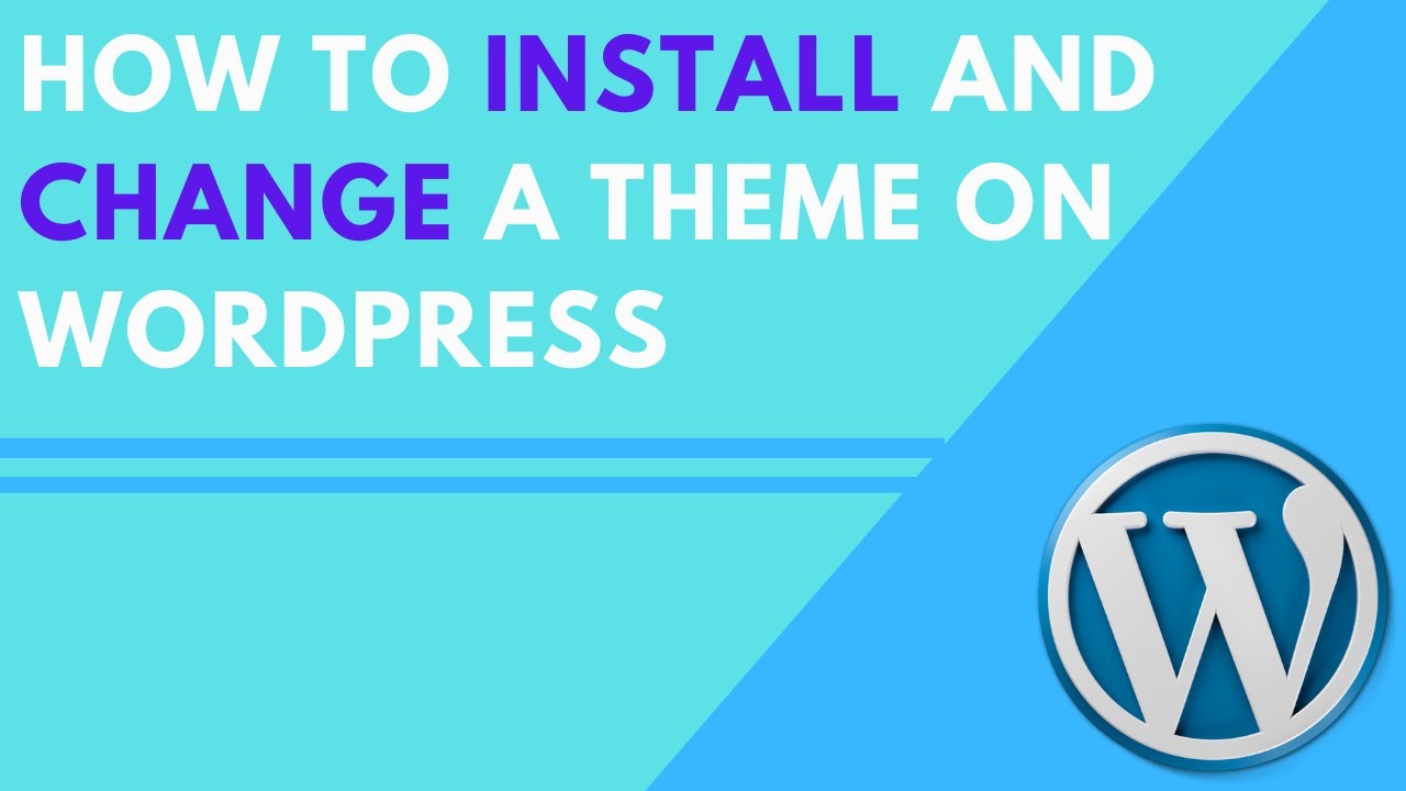 How to Install and Change a Theme on WordPress - YouTube