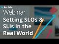 Setting SLOs and SLIs in the Real World