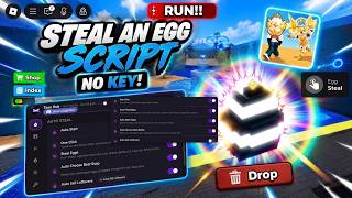 Steal An Egg Script - No Key Auto Stealegg, God Mode, Instant Steal, Auto Riftevent, Undetected