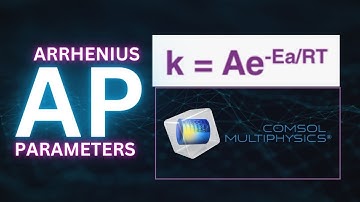 Mastering Kinetic Arrhenius Parameters: COMSOL Parameter Estimation Explained!