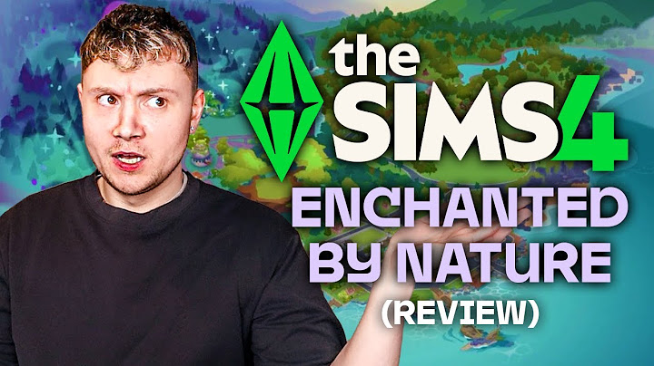 A Brutally Honest Review of The Sims 4 Enchanted By Nature