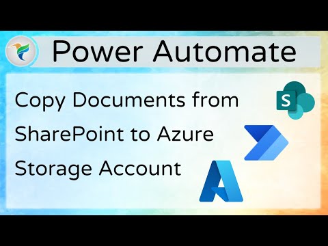 Copy Documents from SharePoint to Azure Storage using Power Automate