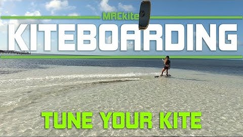 Kiteboarding Control Bar: Size & Tuning your Kite