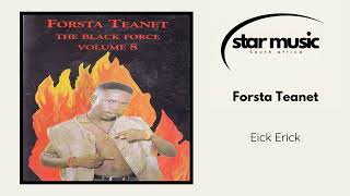 Forsta Teanet  Eick Erick   