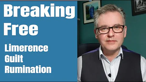 Breaking Free from Narcissistic Relationships: Limerence, Guilt and Rumination