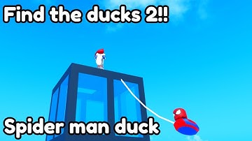 How to find SpiderMan Duck in find the ducks 2..