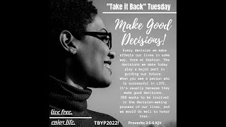 "Take it Back" Tuesday Quick Message: Make Good Decisions!