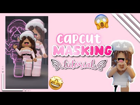 CAPCUT MASKING TUTORIAL!