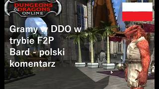 Dungeons &amp; Dragons Online - F2P - Bard #18 - polski komentarz