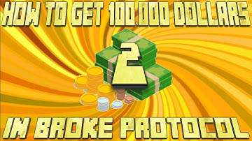 Broke Protocol | How To Get 100,000$ (Part 2)