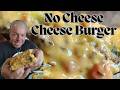 The Cheesiest Burger Ever… Without Cheese on Top!