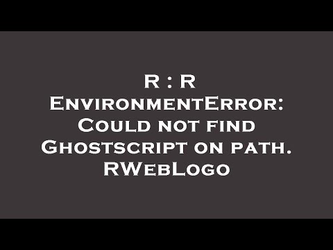 R : R EnvironmentError: Could not find Ghostscript on path. RWebLogo